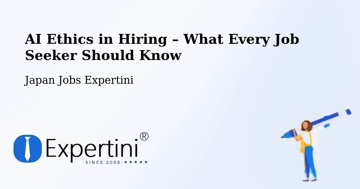 AI Ethics in Recruitment & Hiring – Oyabe Shi - Oyabe Shi, Japan Jobs Expertini