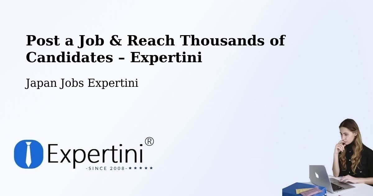 Post a Job in Oyabe Shi – Hire the Right Talent - Oyabe Shi, Japan Jobs Expertini